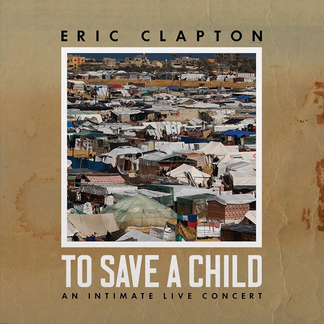 Eric Clapton - To Save A Child- An Intimate Live Concert