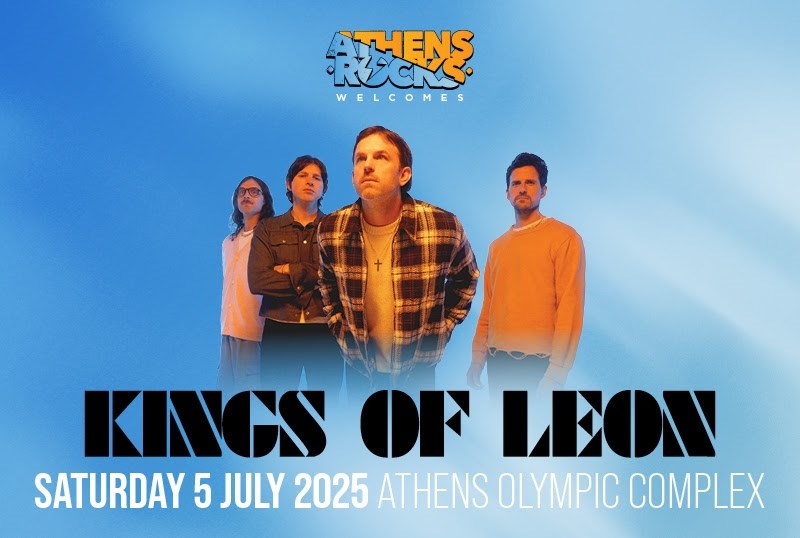 Kings of Leon live in Greece