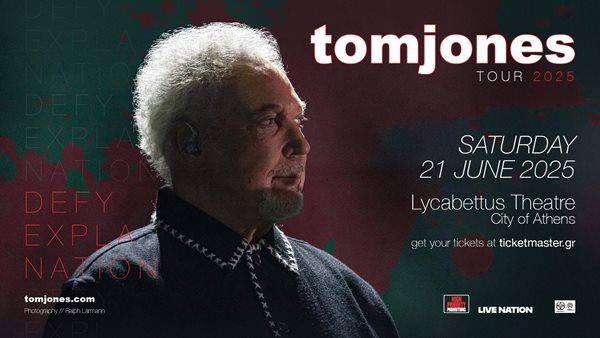 O Tom Jones για πρώτη φορά ζωντανά στην Αθήνα!