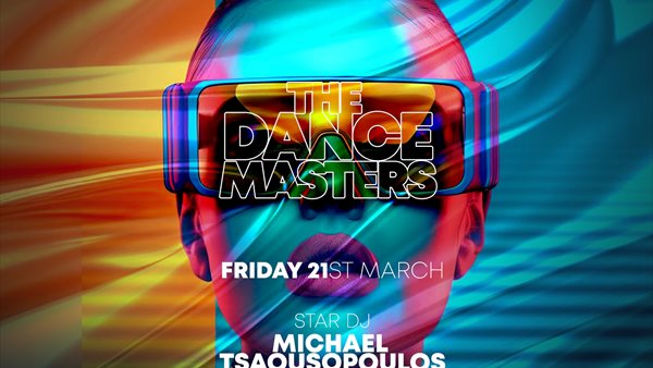 The Dancemasters Party! Star dj ο Μιχάλης Τσαουσόπουλος