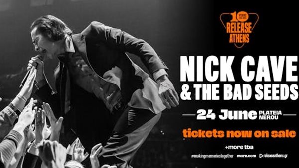 Ξεκίνησε η διάθεση των εισιτηρίων για την εμφάνιση των Nick Cave & The Bad Seeds στο Release Athens 2026
