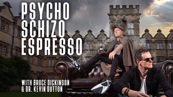 Bruce Dickinson - Επίσημα συμπαρουσιαστής του podcast "Psycho Schizo Espresso"