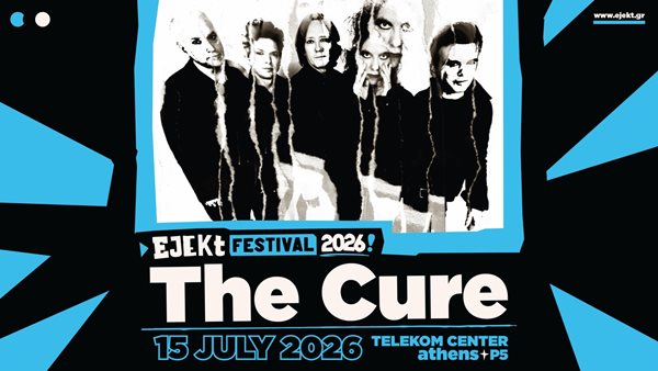 Οι Cure έρχονται στο Ejekt Festival 2026!