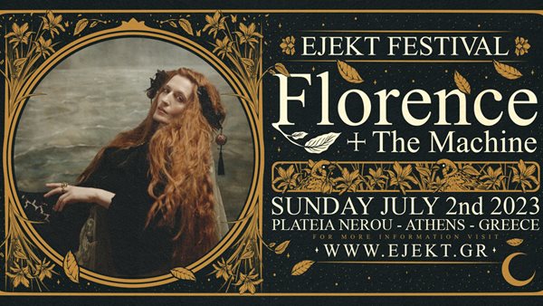 Οι Florence and the Machine στο EJEKT Festival 2023!