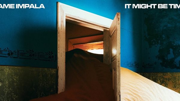 Οι Tame Impala στο ολοκαίνουριο single "It Might Be Time"