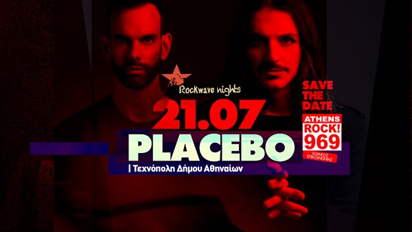 Rockwave Nights - Πέμπτη 21 Ιουλίου 2022 οι Placebo στην Τεχνόπολη Δήμου Αθηναίων