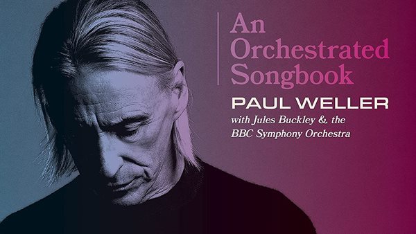 "An Orchestrated Songbook" - Το νέο live album του Paul Weller είναι εδώ