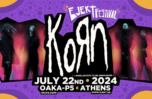 Οι Korn είναι οι headliners του EJEKT Festival 2024!